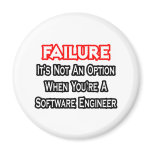 Failure...Not an Option...Software Engineer magnets