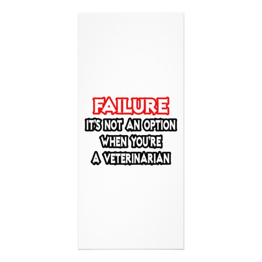 Failure...Not an Option...Veterinarian Rack Card