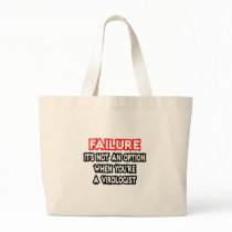 Failure...Not an Option...Virologist Canvas Bag