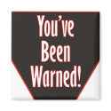 Fair Warning Magnet