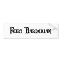 Fairy Barbarian Bumper Sticker