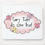 Fairy Tales Do Come True! Mouse Pad