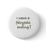 Fairytale Ending Sweet Sayings Design buttons