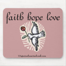 faith hope love Agrainofmustardseed.com Mouse Pad