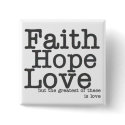 Faith Hope Love Button