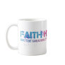 Faith Hope Love Coffee Mug