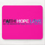Faith Hope Love Mousepad