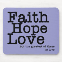 Faith Hope Love Mousepad