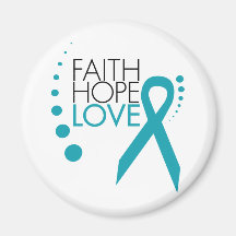 Faith, Hope, Love - Ovarian Cancer Magnet