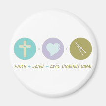 Faith Love Civil Engineering Magnet