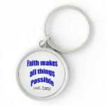 Faith makes all things possible christian keychain