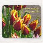 Faith makes all things possible! gifts mousepad