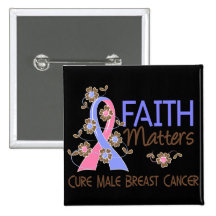 Faith Matters 3 Male Breast Cancer Pinback Buttons