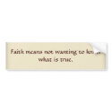 Faith means... bumper stickers