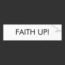 Faith up bumper stickers