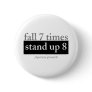 Fall 7 times, stand up 8 pinback buttons