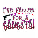Fallen For Gangsta t-shirts