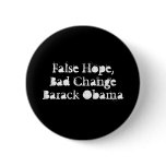 False Hope,Bad ChangeBarack Obama Pinback Buttons
