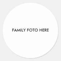 "Family FOTO here" Round Sticker