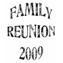 Family Reunion 2009 t-shirts
