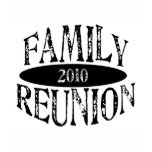 Family Reunion 2010 t-shirts
