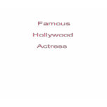 Famous Hollywood Actress t-shirts