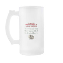 Famous Last Words in Roleplaying: Hit Mug