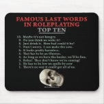 Famous Last Words in Roleplaying: Top Ten mousepads
