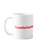 Famous Tow Truck Driver Coffee Mug