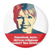Fanatical zealot - You Betcha