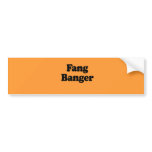 Fang Banger Bumper Stickers