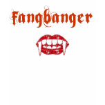 Fangbanger? Fan of the Fang? t-shirts