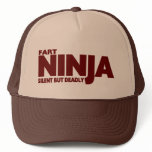 FART NINJA .... SILENT BUT DEADLY TRUCKER HAT
