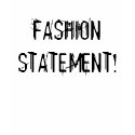FASHION STATEMENT! t-shirts