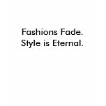 Fashions Fade.Style is Eternal. t-shirts
