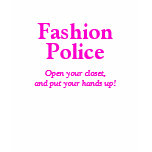 Fashtion Police t-shirts