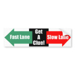 Fast Lane Slow Lane bumper sticker