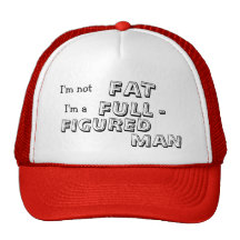 FAT, I'm a, FULL, I'm not, -, FIGURED, MAN Mesh Hat