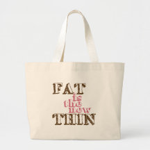 fat is the new thin canvas bag