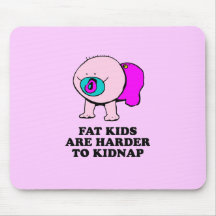 Fat kids are harder to kidnap baby t-shirt mouse mats