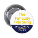 Fat Lady Has Sung Button
