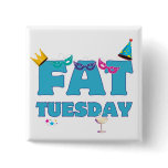 Fat Tuesday Mardi Gras Buttons