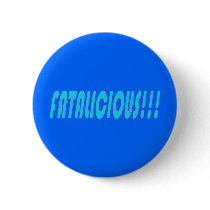 Fatalicious!!! Pin