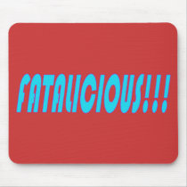 Fatalicious!!! Mouse Mat