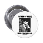Father Of Radio Nikola Tesla (1856-1943) Pinback Buttons
