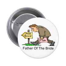 Father Of The Bride (poor house) Pins