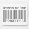Father of the Bride Priceless mousepads