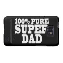 Fathers Day & Dads Birthdays : 100% Pure Super Dad Galaxy S2 Cover