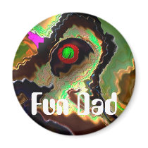 Father's Day:   Funky Dad!!  Love you Dad !! Magnet