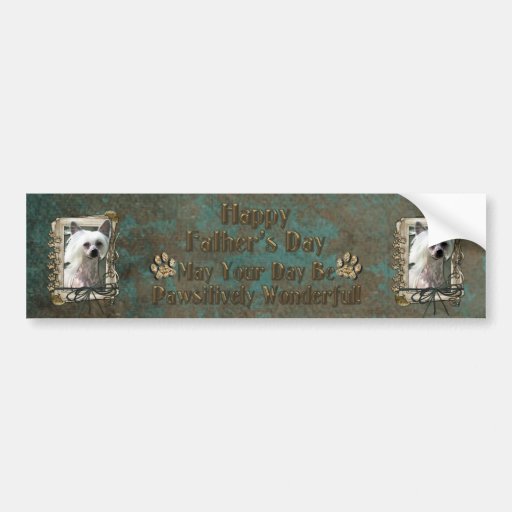 Fathers Day - Stone Paws - Chinese Crested Bumper Sticker